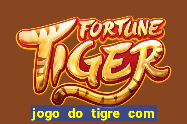 jogo do tigre com depósito de 5 reais