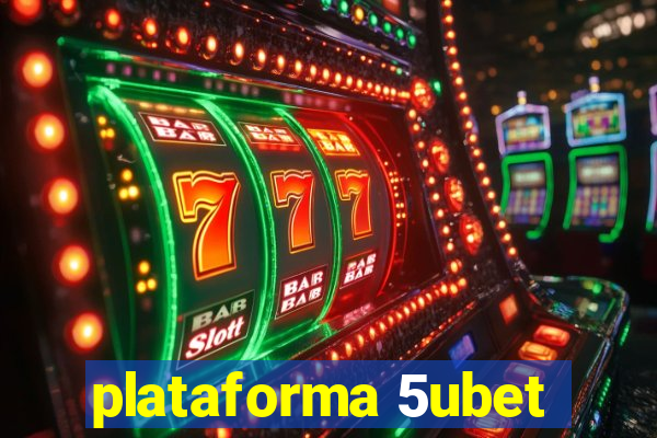 plataforma 5ubet