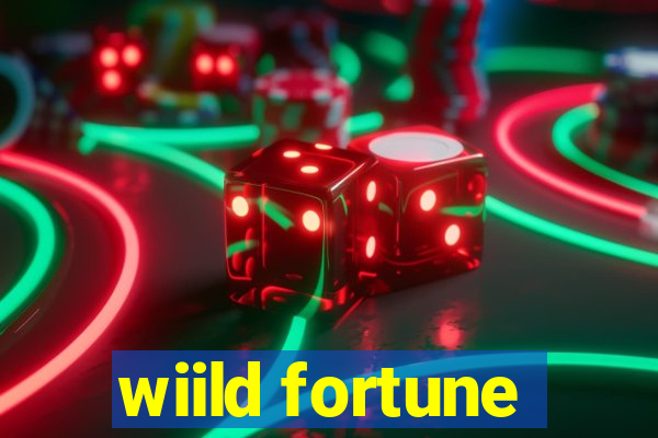 wiild fortune