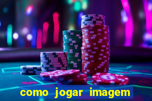 como jogar imagem no google para pesquisa