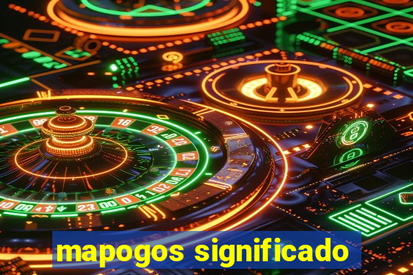 mapogos significado