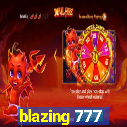 blazing 777