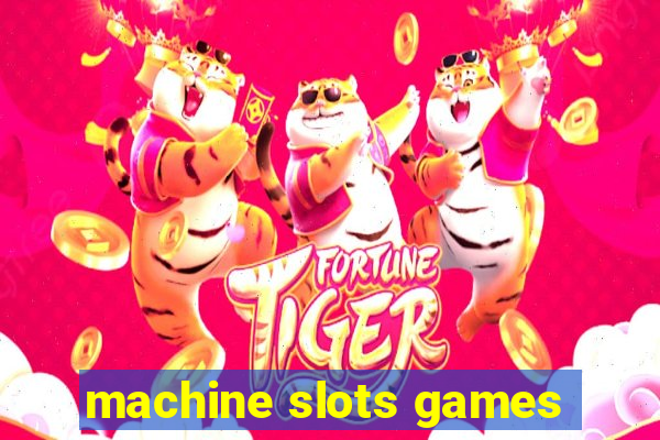 machine slots games