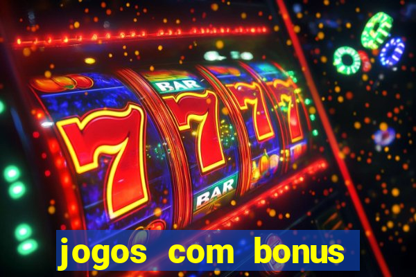 jogos com bonus sem deposito