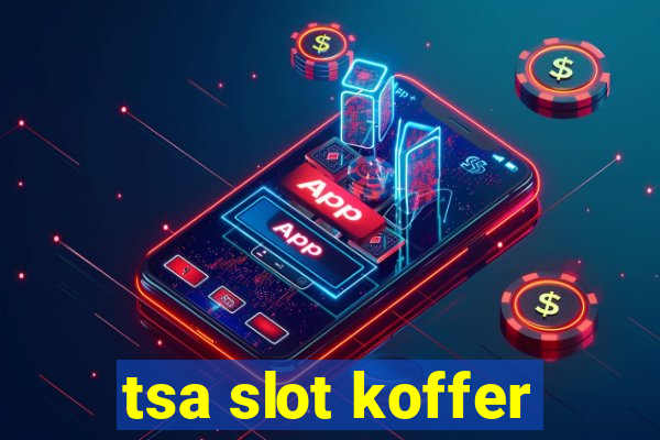 tsa slot koffer