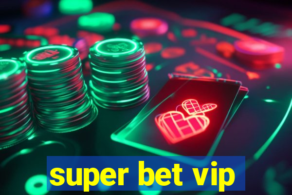 super bet vip