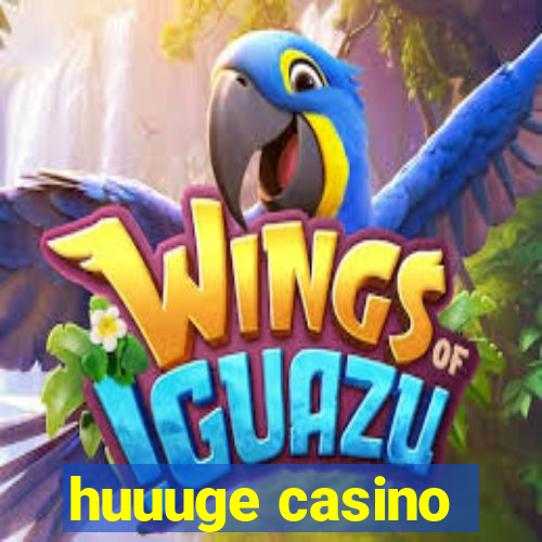 huuuge casino