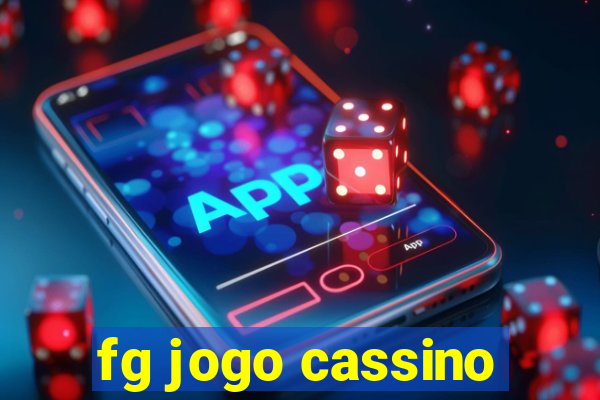 fg jogo cassino