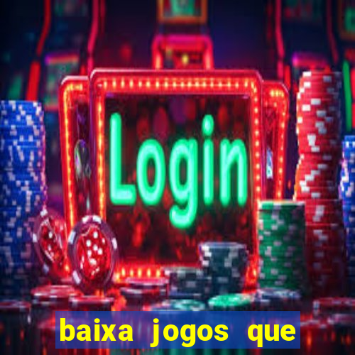 baixa jogos que ganha dinheiro de verdade