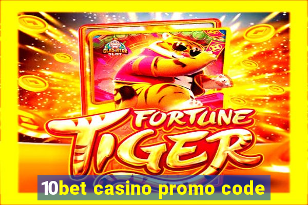 10bet casino promo code