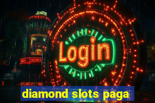 diamond slots paga