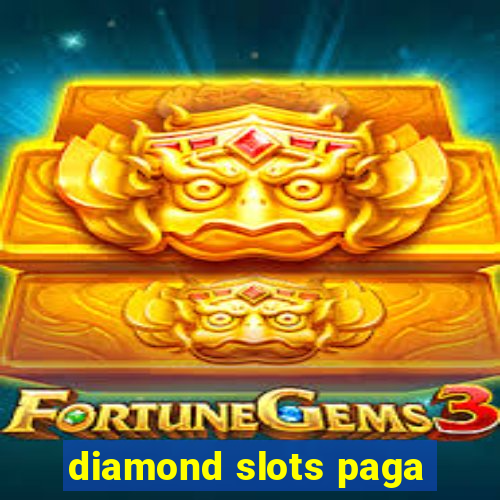 diamond slots paga