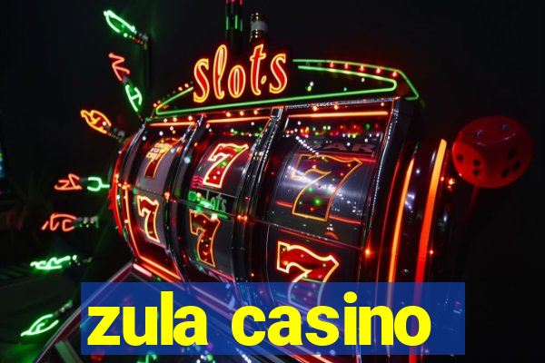 zula casino