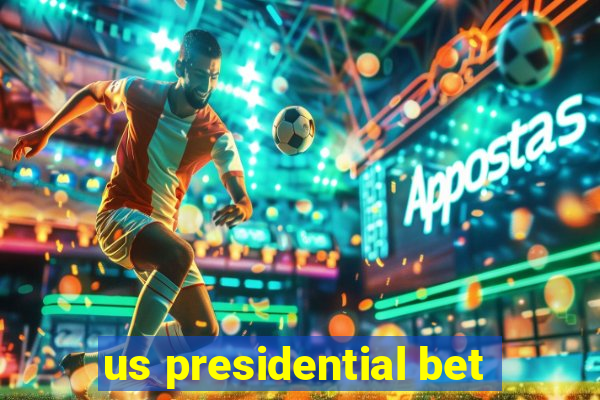 us presidential bet