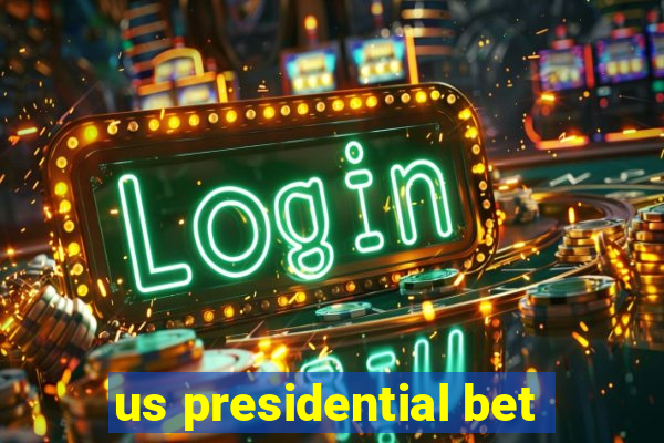 us presidential bet