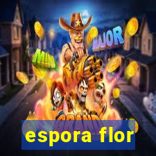 espora flor