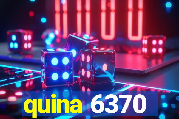 quina 6370