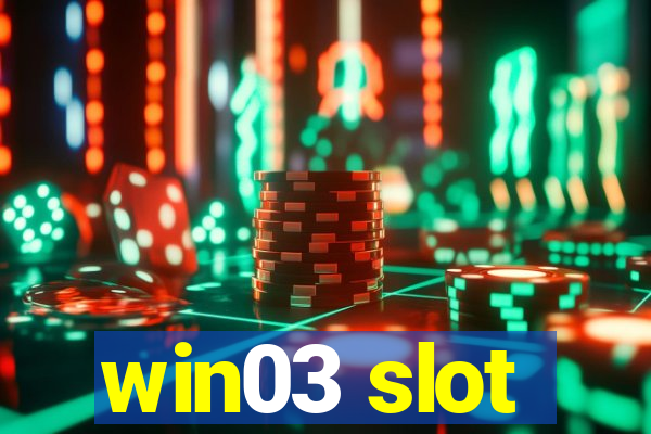 win03 slot