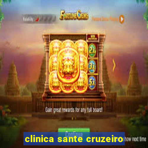 clinica sante cruzeiro