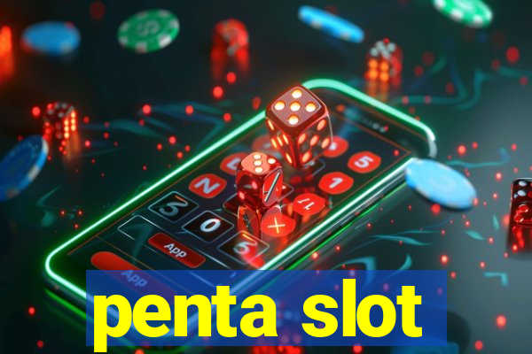 penta slot