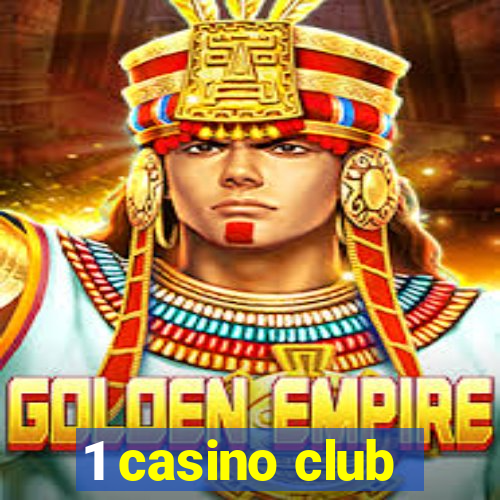 1 casino club