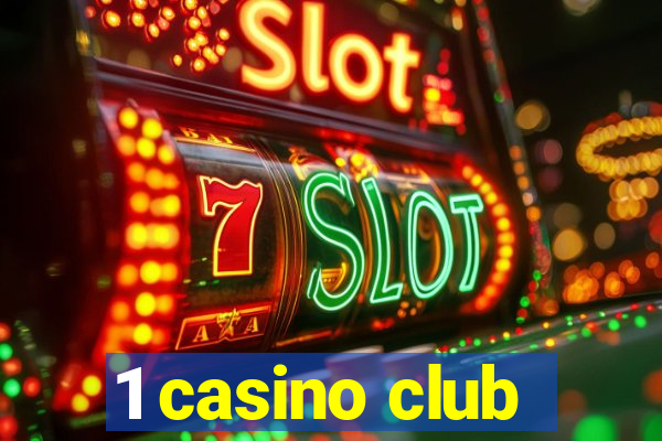 1 casino club