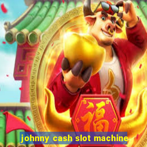 johnny cash slot machine