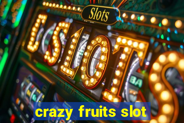 crazy fruits slot