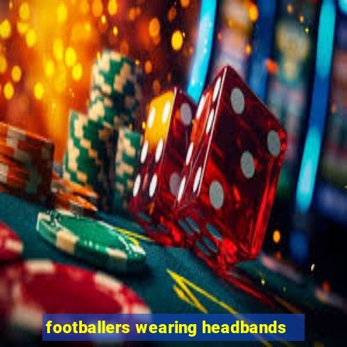 footballers wearing headbands