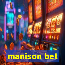 manison bet