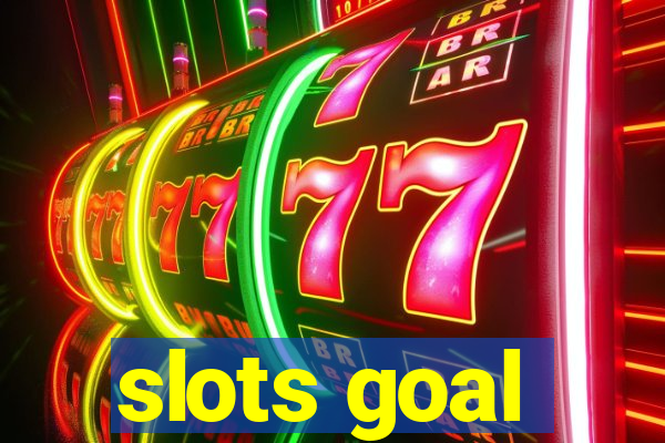 slots goal