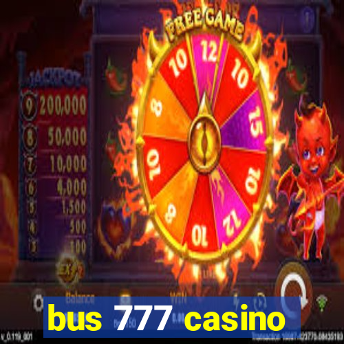 bus 777 casino