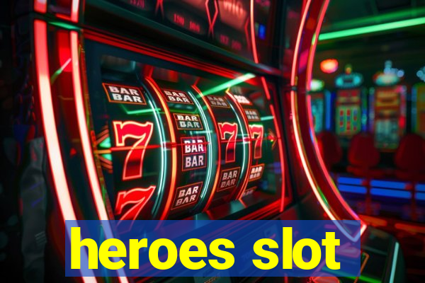 heroes slot