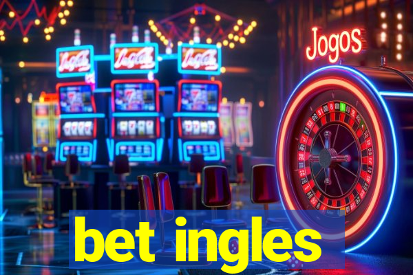 bet ingles