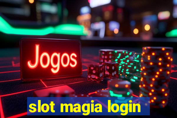 slot magia login