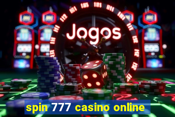 spin 777 casino online