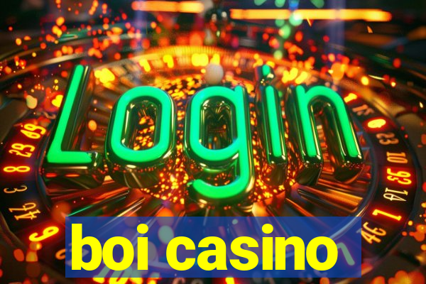 boi casino