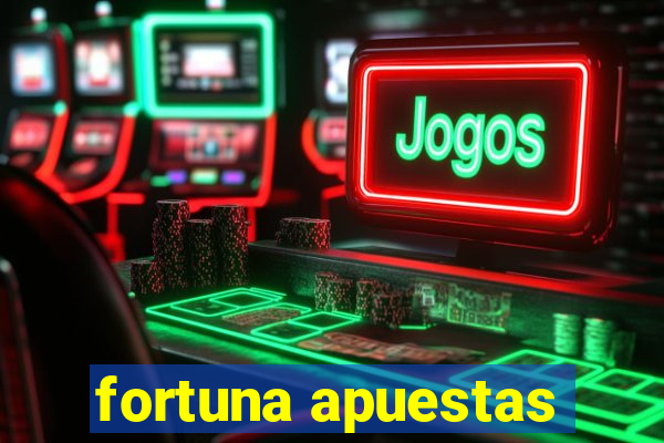 fortuna apuestas