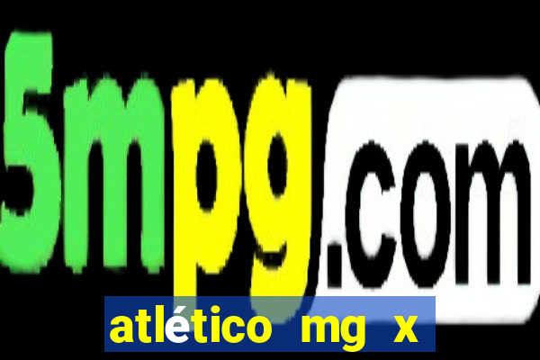 atlético mg x pe?arol palpite