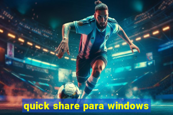 quick share para windows