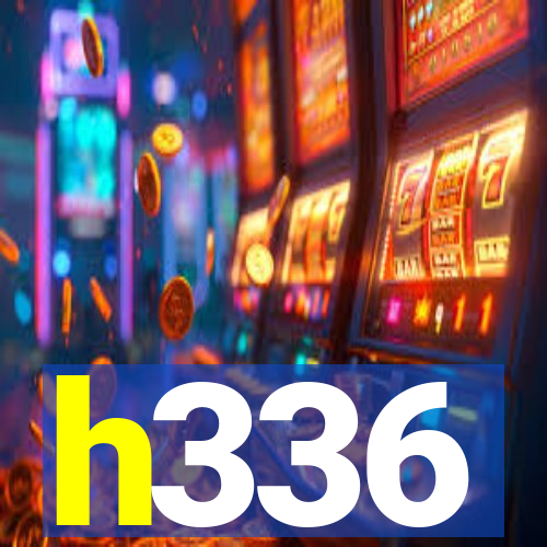 h336