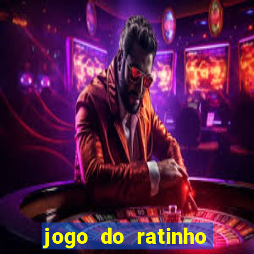 jogo do ratinho que da dinheiro