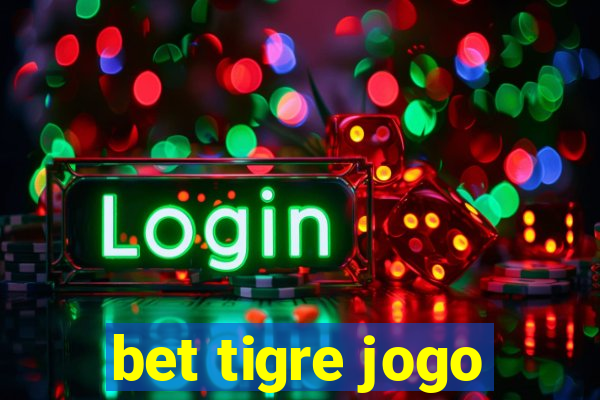 bet tigre jogo