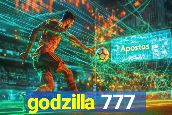 godzilla 777