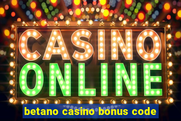 betano casino bonus code