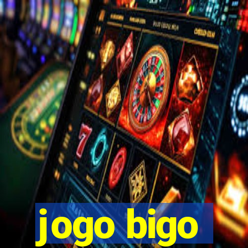 jogo bigo