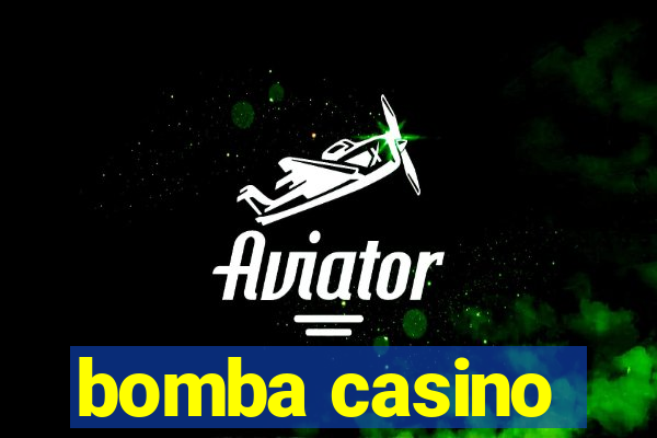 bomba casino