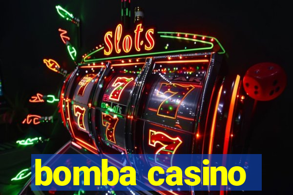 bomba casino