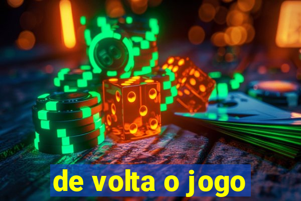 de volta o jogo