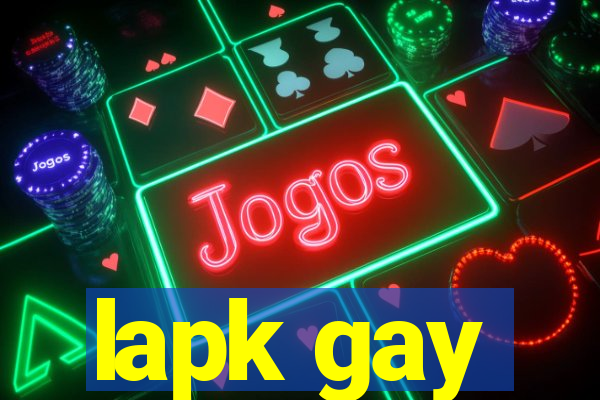 lapk gay